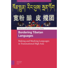 Bordering Tibetan Languages Making and Marking Languages in Transnatio