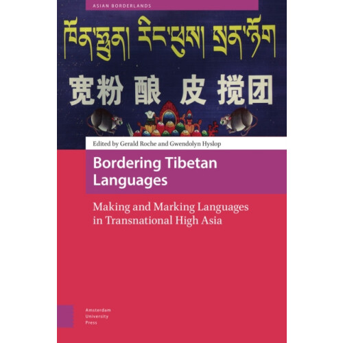 Bordering Tibetan Languages Making and Marking Languages in Transnatio