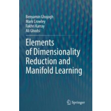 Elements of Dimensionality Reduction and Manifold Learning by Benyamin