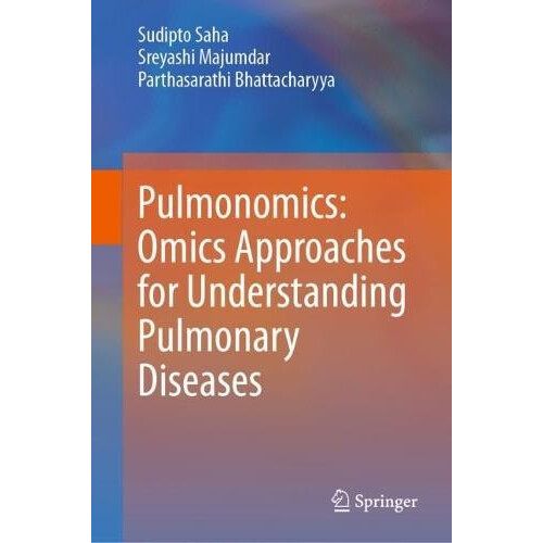Pulmonomics Omics Approaches for Understanding Pulmonary Diseases by S