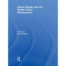 Urban Design and the British Urban Renaissance Hardcover Book
