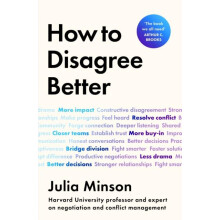 How To Disagree Better by Dr Julia Minson Hardcover Book