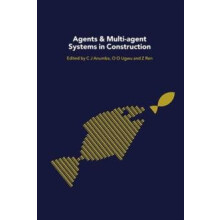 Agents and MultiAgent Systems in Construction Hardcover Book