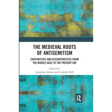 The Medieval Roots of Antisemitism Continuities and Discontinuities fr