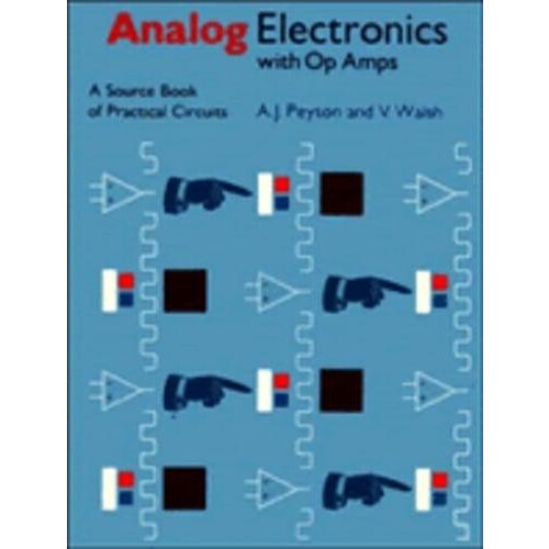 Analog Electronics with Op Amps A Source Book of Practical Circuits by