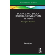 Science and SocioReligious Revolution in India Moving the Mountains by