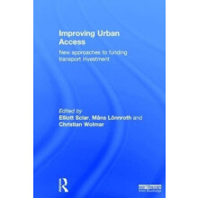Improving Urban Access New Approaches to Funding Transport Investment