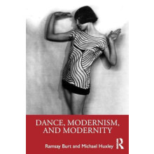 Dance Modernism and Modernity by Ramsay Burt Paperback Book