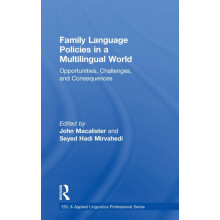 Family Language Policies in a Multilingual World Opportunities Challen