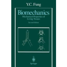 Biomechanics Mechanical Properties of Living Tissues by Y. C. Fung Pap
