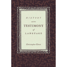 History and the Testimony of Language by Christopher Ehret Hardcover B