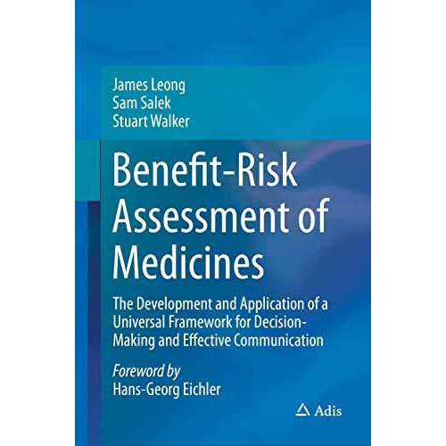 BenefitRisk Assessment of Medicines The Development and Application of