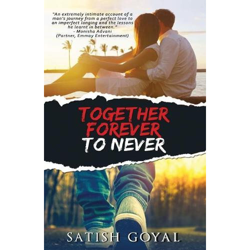 Together Forever To Never by Satish Goyal Paperback Book