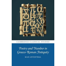 Poetry and Number in GraecoRoman Antiquity by Max Leventhal Hardcover