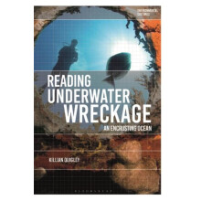Reading Underwater Wreckage An Encrusting Ocean by Killian Quigley Har
