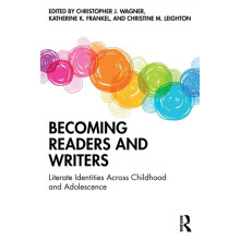 Becoming Readers and Writers Literate Identities Across Childhood and