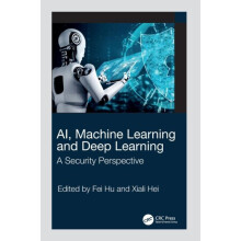 AI Machine Learning and Deep Learning A Security Perspective Hardcover
