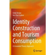 Identity Construction and Tourism Consumption A Grounded Theory Approa