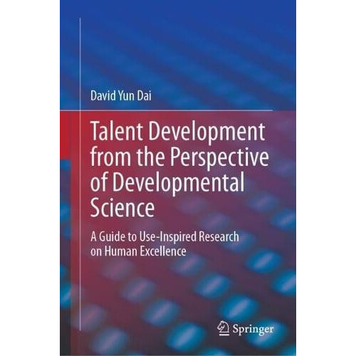 Talent Development from the Perspective of Developmental Science A Gui