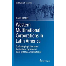 Western Multinational Corporations in Latin America Conflating Capital