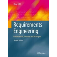 Requirements Engineering Fundamentals Principles and Techniques by Kla