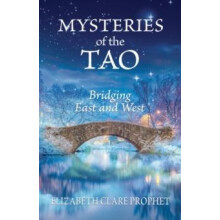 Mysteries of the Tao by Elizabeth Clare Elizabeth Clare Prophet Prophe