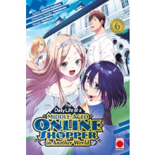 Daily Life of a MiddleAged Online Shopper In Another World Volume 6 by