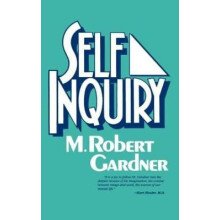 Self Inquiry by M. Robert Gardner Paperback Book