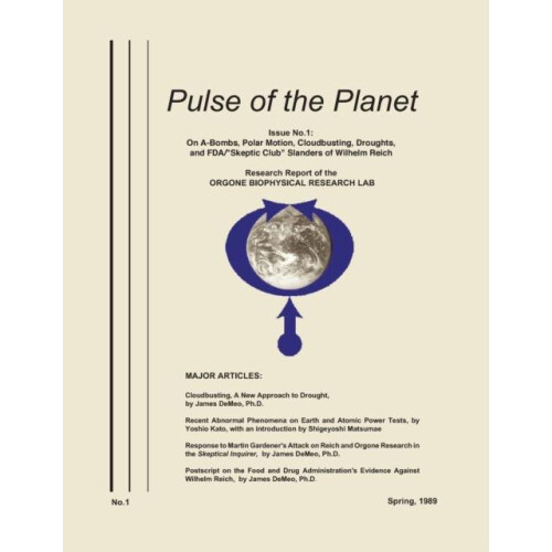 Pulse of the Planet No.1 On ABombs Polar Motion Cloudbusting Droughts
