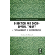 Direction and Sociospatial Theory A Political Economy of Oriented Prac