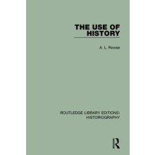 The Use of History by A. L. Rowse Paperback Book