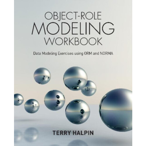 ObjectRole Modeling Workbook Data Modeling Exercises using ORM and NOR