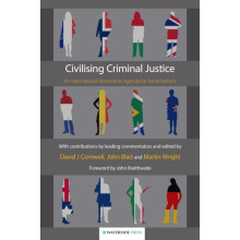 Civilising Criminal Justice An International Restorative Agenda for Pe