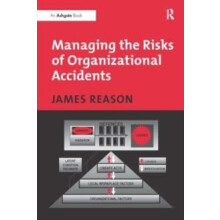 Managing the Risks of Organizational Accidents by James Reason Hardcov