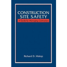Construction Site Safety by Richard D. Hislop Hardcover Book