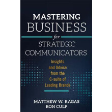 Mastering Business for Strategic Communicators Hardcover Book