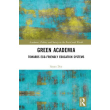 Green Academia Towards EcoFriendly Education Systems by Sayan Dey Hard