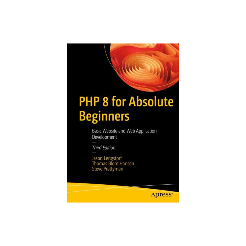 PHP 8 for Absolute Beginners Basic Website and Web Application Develop