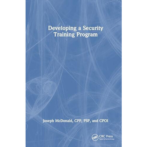 Developing a Security Training Program by Joseph McDonald Hardcover Bo