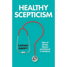 Healthy Scepticism by Caitjan Gainty Hardcover Book