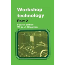 Workshop Technology Part 2 by W. Chapman Paperback Book