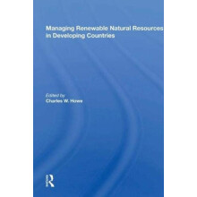 Managing Renewable Natural Resources In Developing Countries by Charle