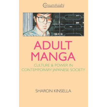 Adult Manga Culture and Power in Contemporary Japanese Society by Shar