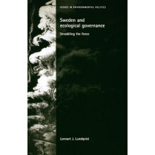 Sweden and ecological governance Straddling the fence by Lennart Lundq