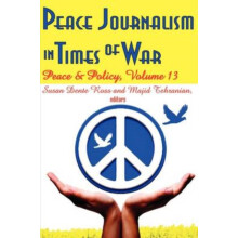 Peace Journalism in Times of War Volume 13 Peace and Policy Paperback