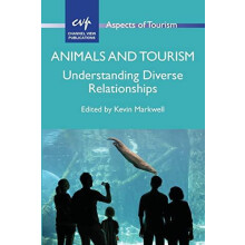 Animals and Tourism Understanding Diverse Relationships Paperback Book