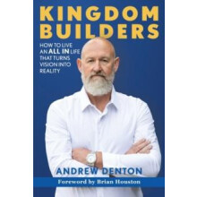 Kingdom Builders How to live an ALL IN life that turns vision into rea