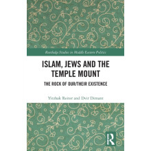 Islam Jews and the Temple Mount The Rock of OurTheir Existence by Yitz