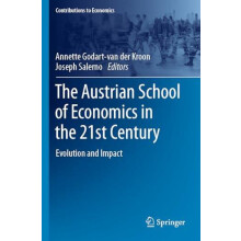 The Austrian School of Economics in the 21st Century Evolution and Imp