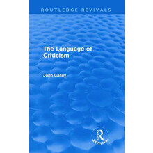 The Language of Criticism Routledge Revivals by John Casey Paperback B